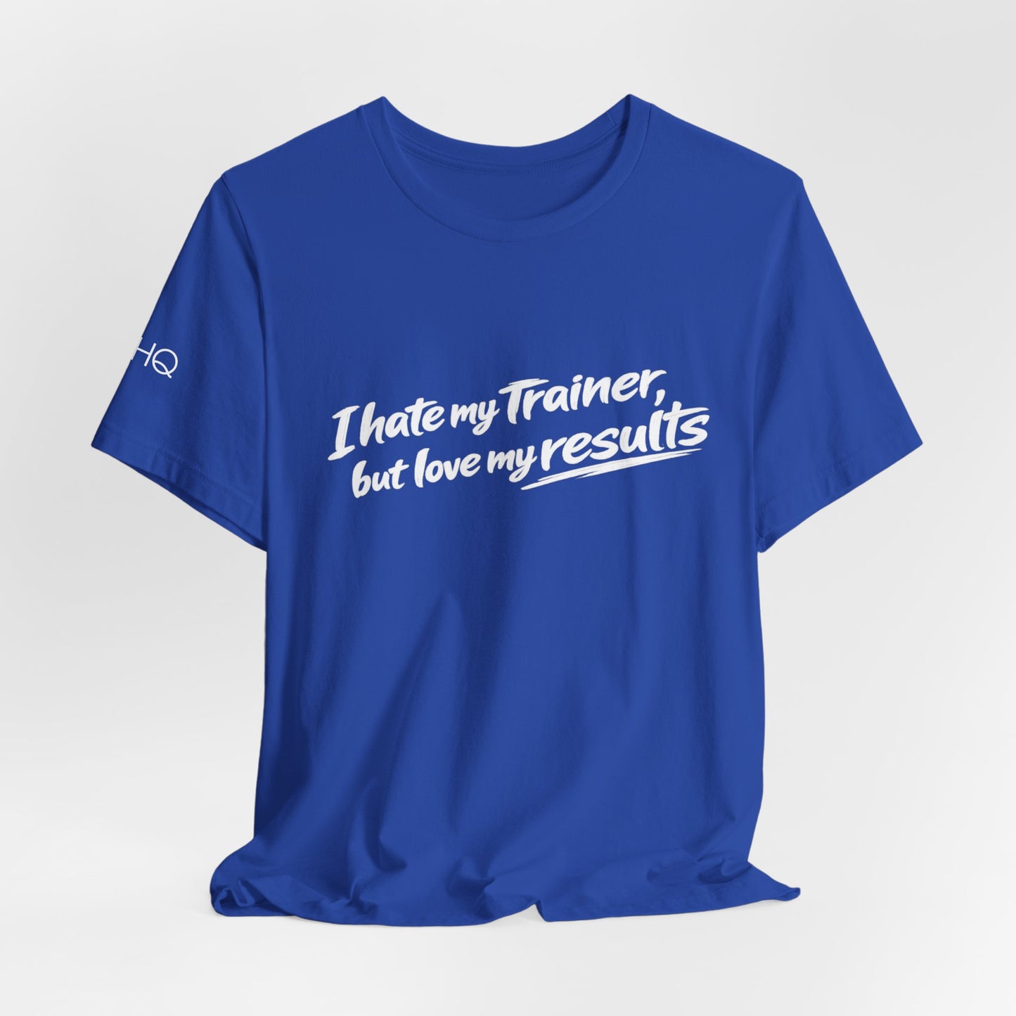 Hate My Trainer Tee —