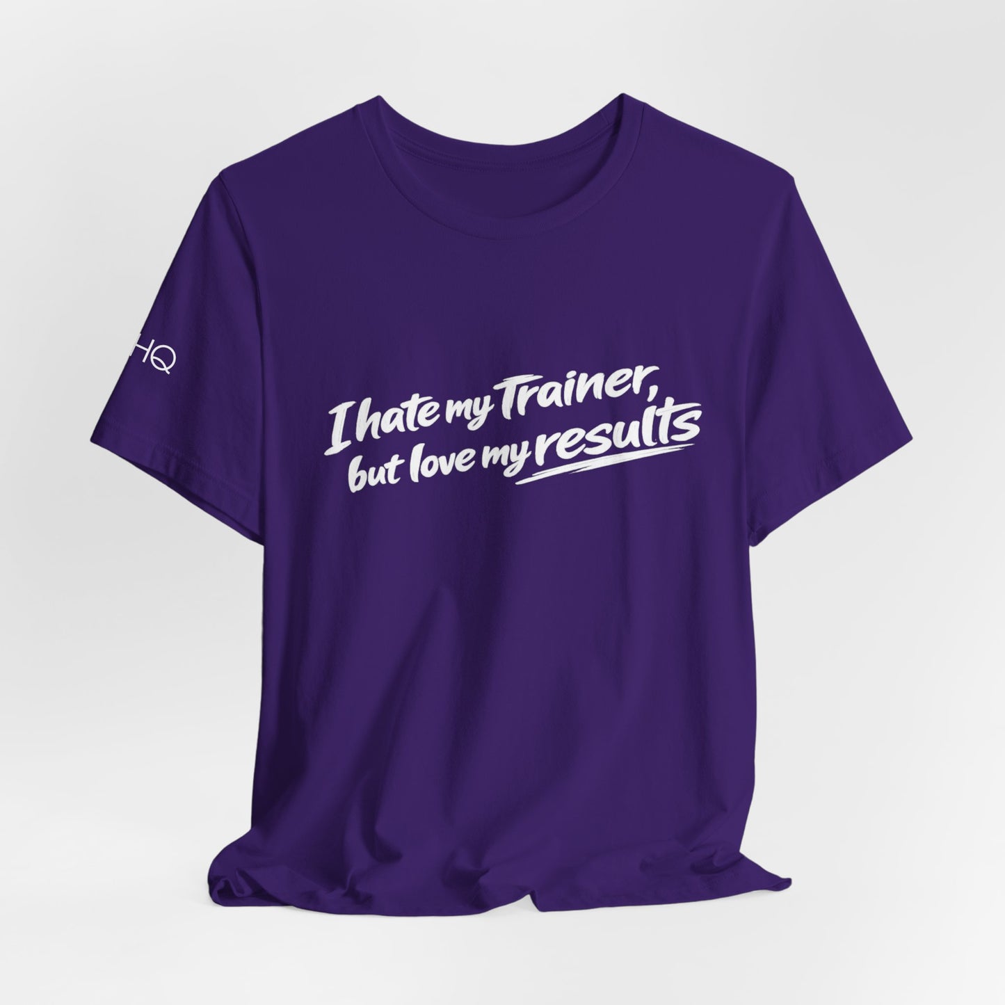 Hate My Trainer Tee —