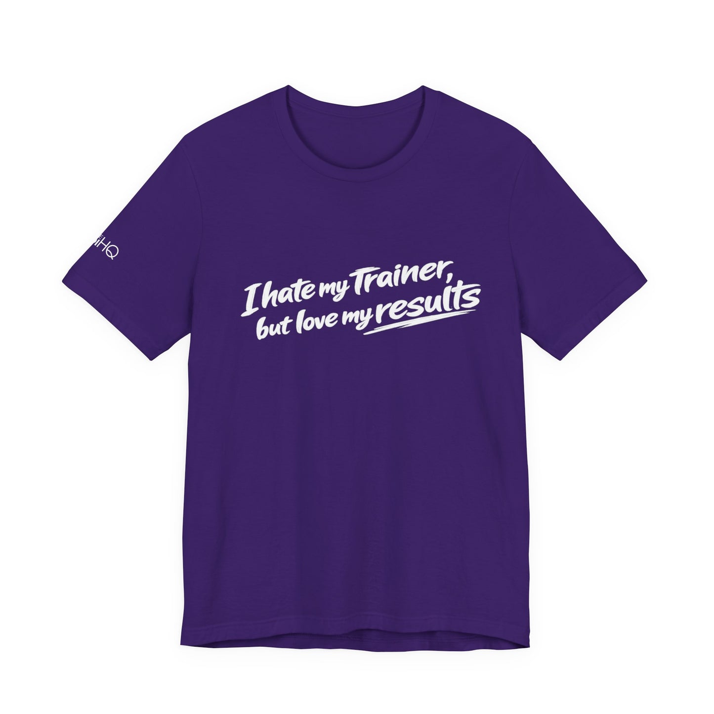Hate My Trainer Tee —