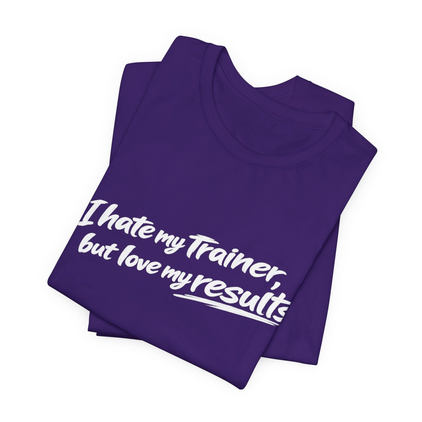 Hate My Trainer Tee —